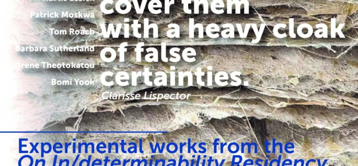 Έκθεση πειραματικών έργων του προγράμματος On In/Determinability: Art and Speculative Ontology